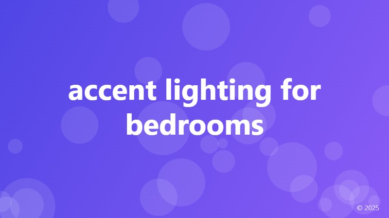 accent lighting for bedrooms
