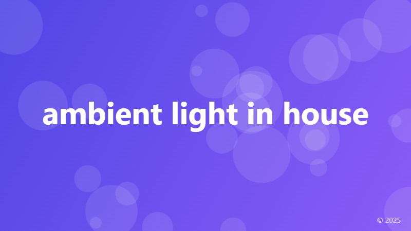 ambient light in house