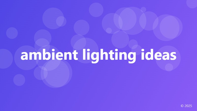 ambient lighting ideas