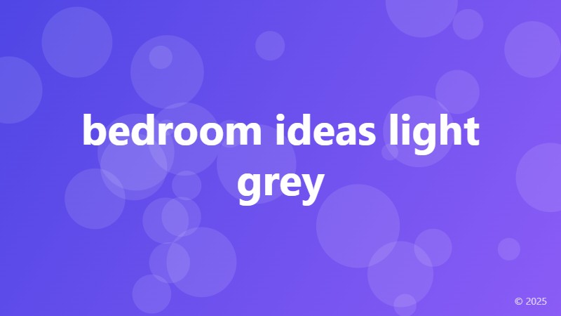 bedroom ideas light grey