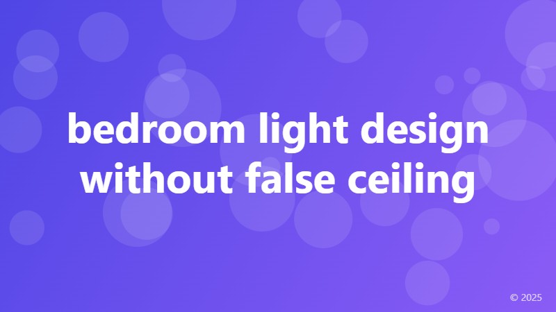 bedroom light design without false ceiling