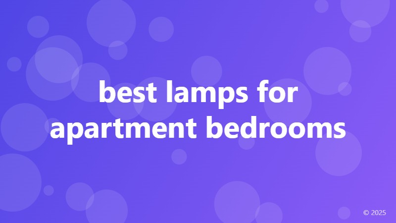 best lamps for apartment bedrooms