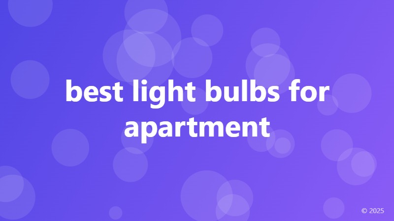 best light bulbs for apartment