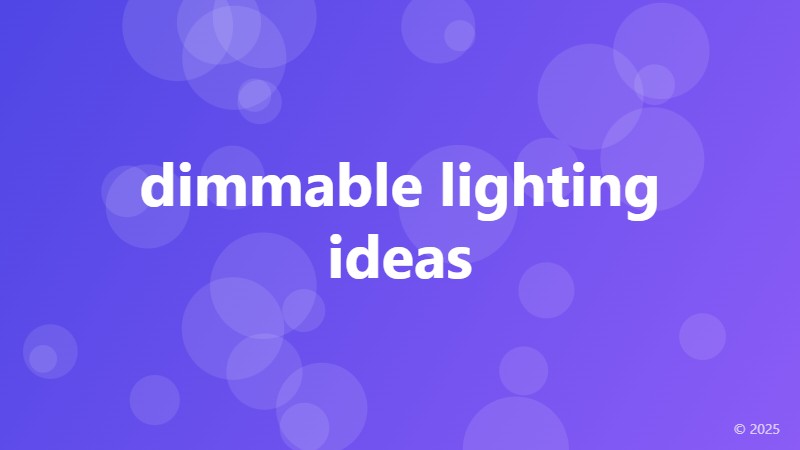 dimmable lighting ideas
