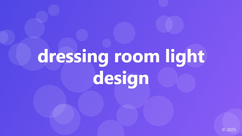 dressing room light design