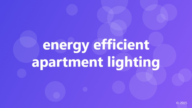 energy efficient apartment lighting