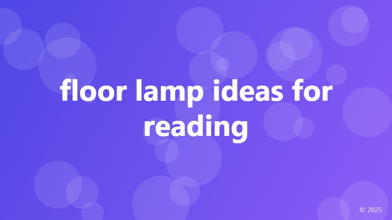 floor lamp ideas for reading