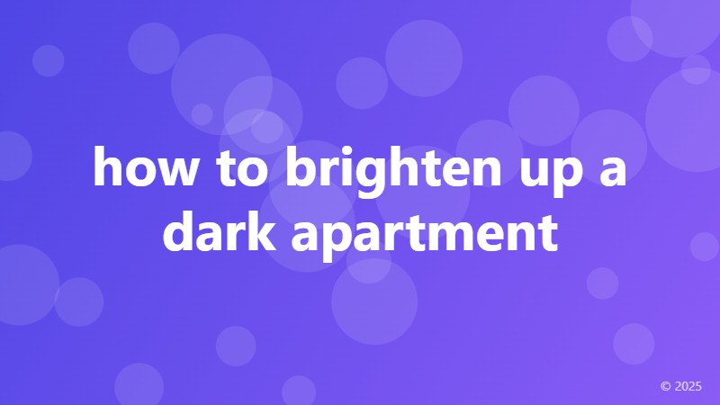 how to brighten up a dark apartment