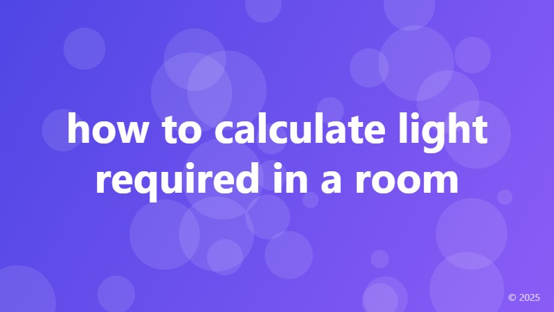 how to calculate light required in a room