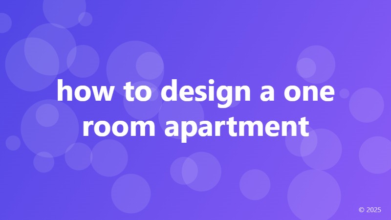 how to design a one room apartment