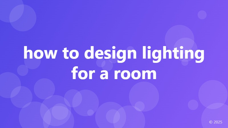how to design lighting for a room