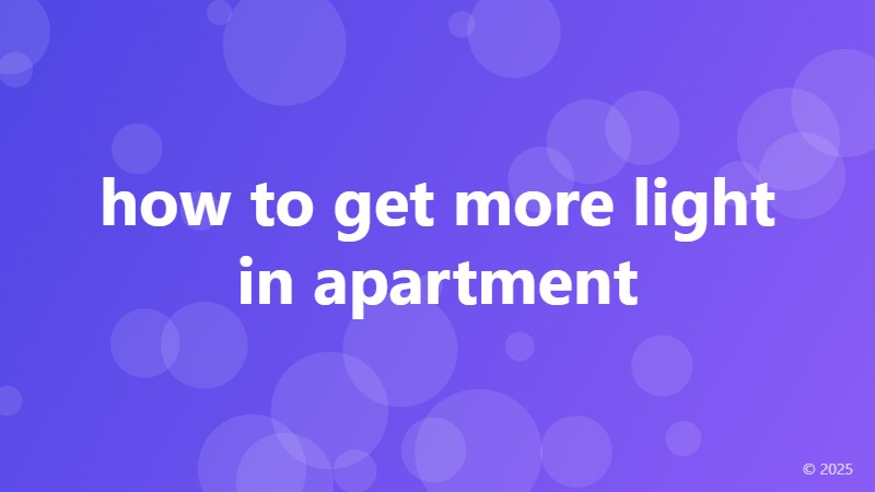 how to get more light in apartment