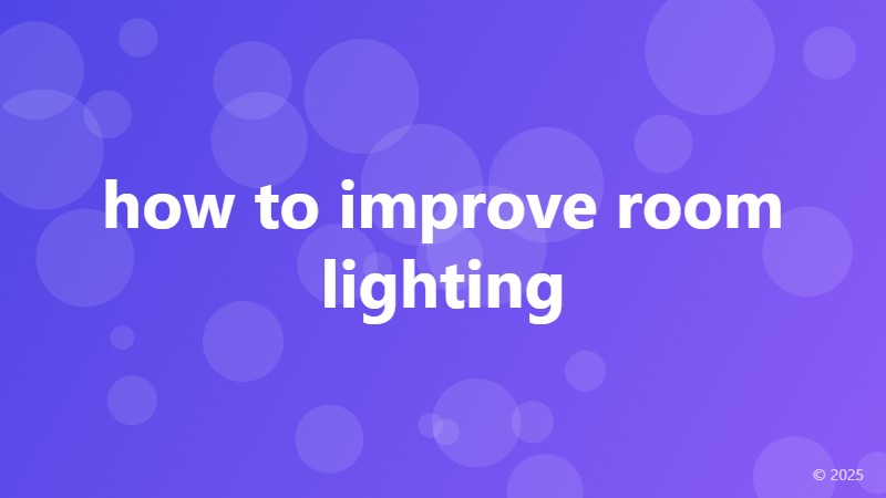how to improve room lighting