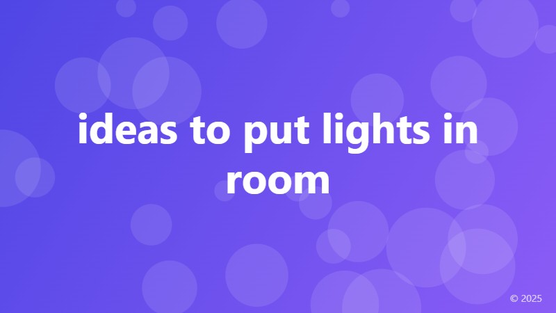 ideas to put lights in room