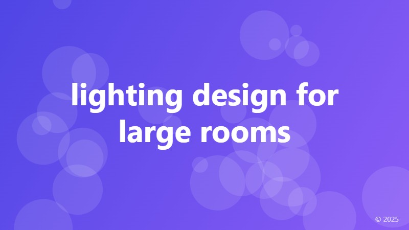 lighting design for large rooms