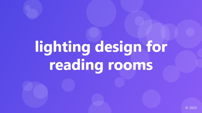 lighting design for reading rooms