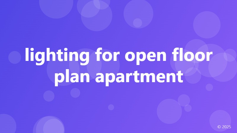 lighting for open floor plan apartment