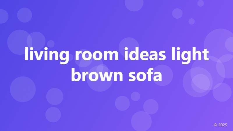 living room ideas light brown sofa