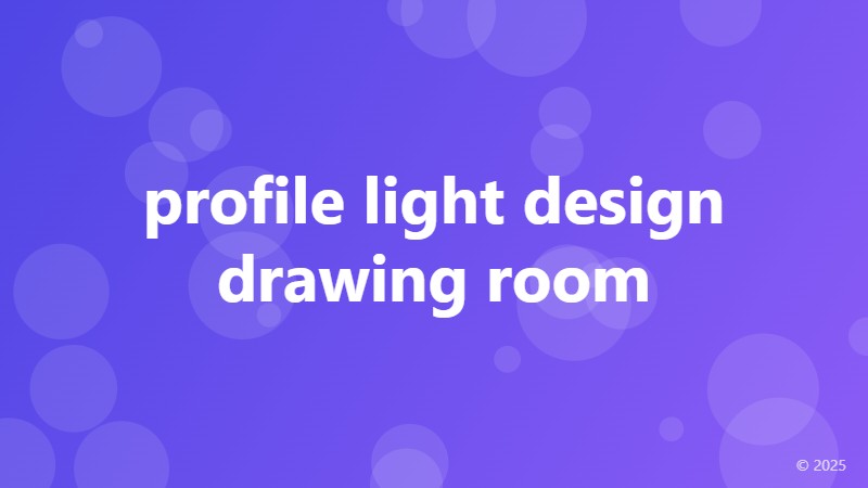 profile light design drawing room