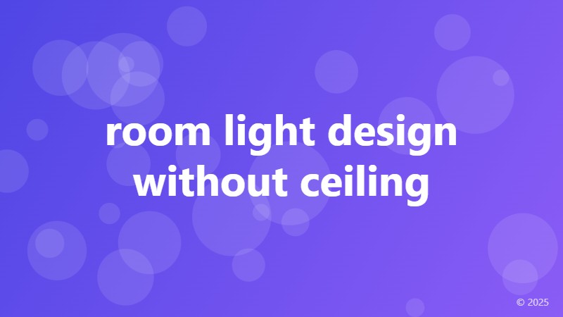 room light design without ceiling