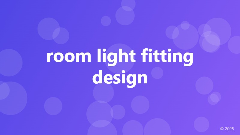 room light fitting design