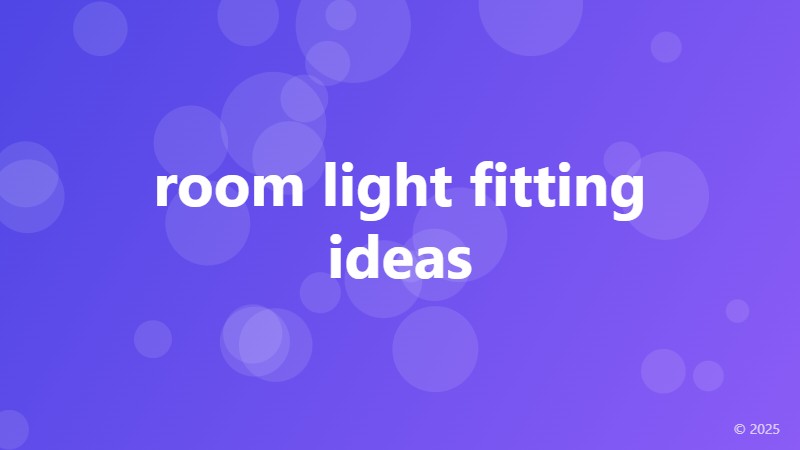 room light fitting ideas
