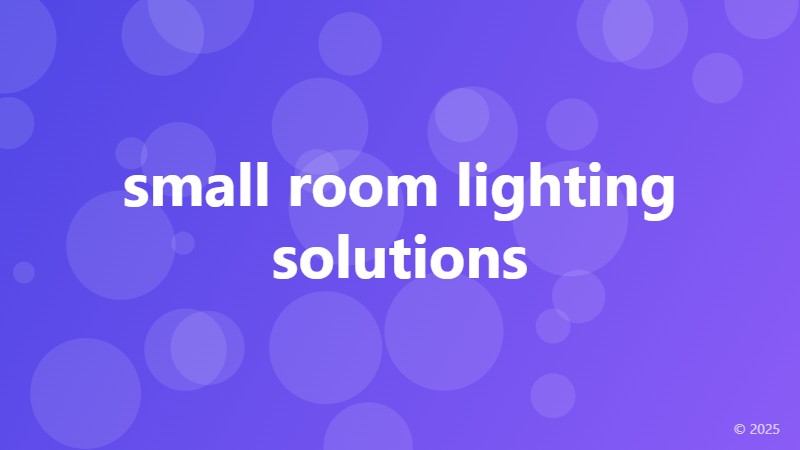 small room lighting solutions