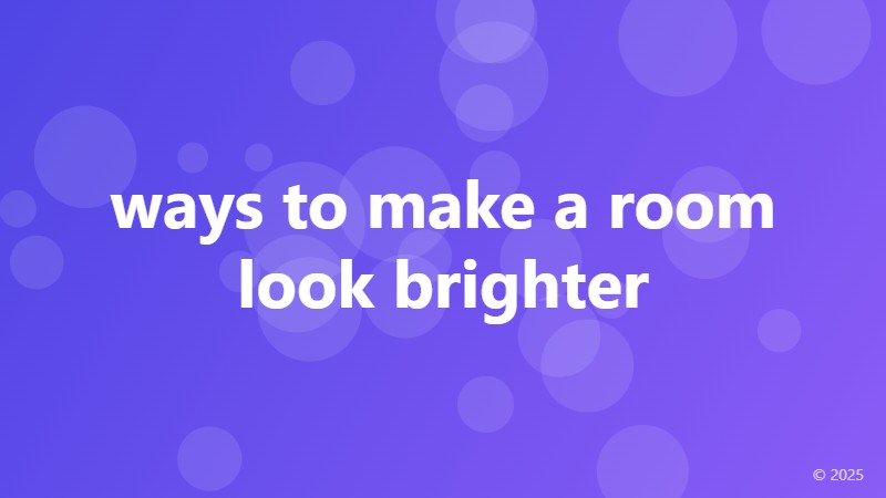 ways to make a room look brighter